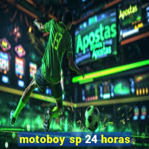 motoboy sp 24 horas